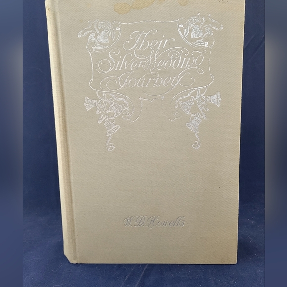 VTG 1899 HC Their Silver Wedding Journey - Volume 1 by William Dean Howells - Picture 1 of 12